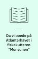 Da vi boede på Atlanterhavet i fiskekutteren 1931.