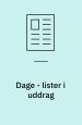 Dage – lister i uddrag