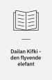 Dailan Kifki – den flyvende elefant