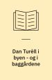Dan Turèll i byen - og i baggårdene