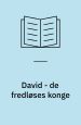 David – de fredløses konge