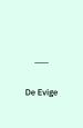 De evige