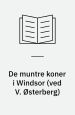 De lystige koner i Windsor. (The Merry Wives of Windsor. 1597-8). Også oversat af V. Østerberg (De muntre koner i Windsor)