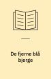 De fjerne blå bjerge