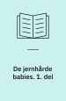 De jern-hårde babies