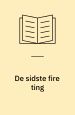 De sidste fire ting