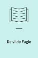 De vilde Fugle
