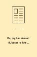 De, jeg har skrevet til, læser jo ikke