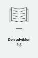 Den udvikler sig