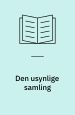 Den usynlige samling. Byens Antikvariat