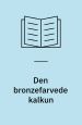 Den bronzefarvede kalkun