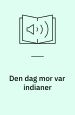 Den dag mor var indianer