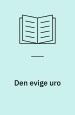 Den evige uro