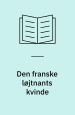 Den franske løjtnants kvinde