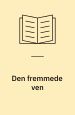Den fremmede ven