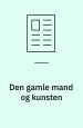 Den gamle mand og kunsten