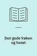 Den gode frøken og Huset
