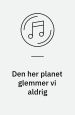 Den her planet glemmer vi aldrig