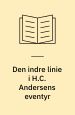 Den indre linie i H. C. Andersens eventyr. En psykologisk studie