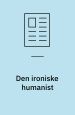Den ironiske humanist : Villy Sørensen ser på mennesket og sin samtid med både tillid og mistillid