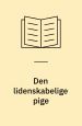 Den lidenskabelige pige