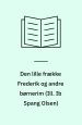 Den lille frække Frederik