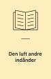 Den luft andre indånder. Drama
