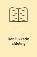 Den lukkede afdeling