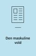 Den maskuline vold