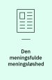 Den meningsfulde meningsløshed