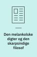Den melankolske digter og den skarpsindige filosof
