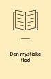 Den mystiske flod. Det mystiske skib. Det mystiske cirkus. Lademann