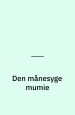 Kurt Dunder & den månesyge mumie