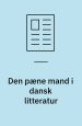 Den pæne mand i dansk litteratur