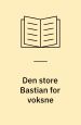 Store Bastian for voksne - lystige historier og morsomme billeder
