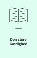 Den store Kærlighed