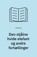Den stjålne hvide elefant og andre fortællinger. Thanning og Appel