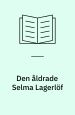 Den åldrade Selma Lagerlöf
