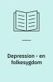 Depression - en folkesygdom