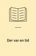 Der var en tid