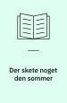 Der skete noget den sommer