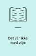 Det var ikke med vilje