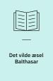 Det vilde æsel Balthasar