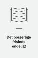 Det borgerlige frisinds endeligt : Essays og artikler
