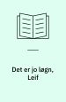 Det er jo løgn, Leif