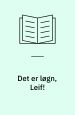 Det er løgn, Leif