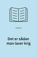 Det er sådan man laver krig