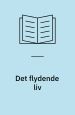 Det flydende liv. Ill. Carl-Henning Pedersen. Fremad