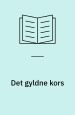 Det gyldne kors. En eventyrfortælling fra Spaniens storhedstid. Don Bosco Bøgerne