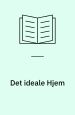 Det ideale Hjem